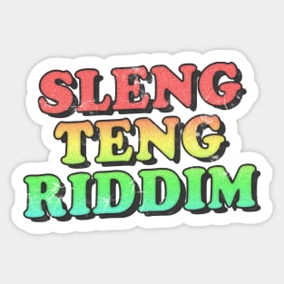 /\/\/\/\/ Sleng Teng Riddim /\/\/\/\/ Sticker